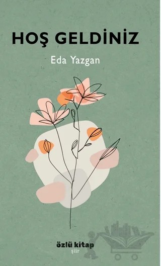 Hoş Geldiniz – Eda Yazgan – Özlü Kitap kitap kapağı