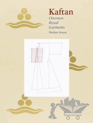 Ottoman Royal Garments - Kaftan – Nurhan Atasoy – Masa Yayınevi kitap kapağı