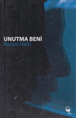 Unutma Beni – Berjin Haki – Belge Yayınları kitap kapağı