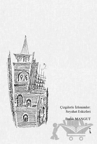 Çizgilerle İzlenimler: Seyahat Eskizleri – Burak Mangut – İkinci Adam Yayınları kitap kapağı