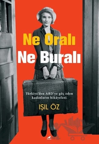 Ne Oralı Ne Buralı – Işıl Öz – Kara Karga Yayınları kitap kapağı