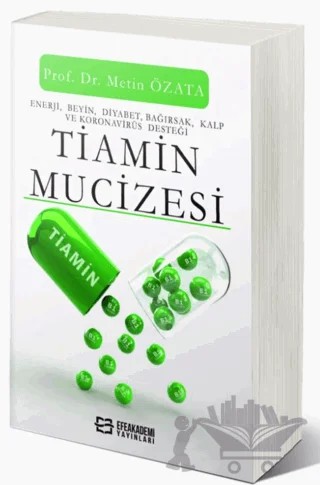 Tiamin Mucizesi – Metin Özata – Efe Akademi Yayınları kitap kapağı