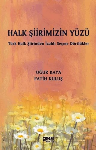 Halk Şiirimizin Yüzü – Fatih Kuluş, Uğur KAYA – Gece Kitaplığı kitap kapağı