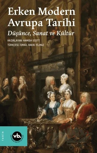 Erken Modern Avrupa Tarihi – Hamish Scott – Vakıfbank Kültür Yayınları kitap kapağı