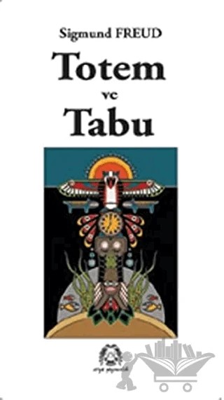 Totem ve Tabu – Sigmund Freud – Arya Yayıncılık kitap kapağı