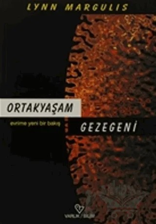 Ortakyaşam Gezegeni Evrime Yeni Bir Bakış – Lynn Margulis – Varlık Yayınları kitap kapağı