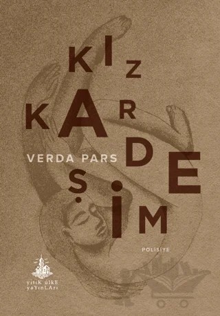 Kız Kardeşim – Verda Pars – Yitik Ülke Yayınları kitap kapağı