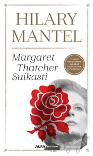 Margaret Thatcher Suikasti – Hilary Mantel – Alfa Yayınları kitap kapağı