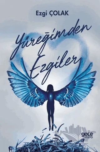 Yüreğimden Ezgiler – Ezgi Çolak – Gece Kitaplığı kitap kapağı