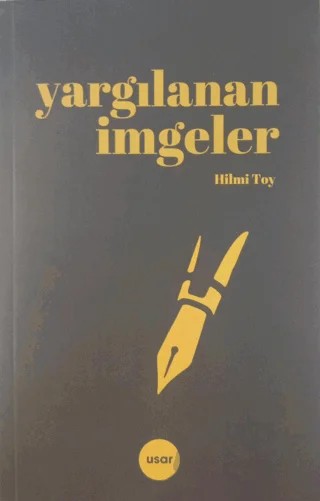Yargılanan İmgeler – Hilmi Toy – Usar Yayınları kitap kapağı