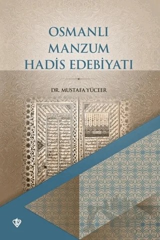 Osmanlı Manzum Hadis Edebiyatı – Mustafa Yüceer – Türkiye Diyanet Vakfı Yayınları kitap kapağı
