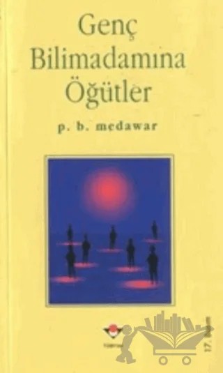 Genç Bilimadamına Öğütler – P. B. Medawar – TÜBİTAK Yayınları kitap kapağı