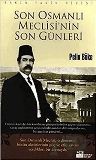 Son Osmanlı Meclisi’nin Son Günleri – Pelin Böke – Doğan Kitap kitap kapağı
