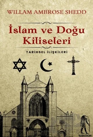 İslam ve Doğu Kiliseleri – Willam Ambrose Shedd – Nostos Yayınları kitap kapağı