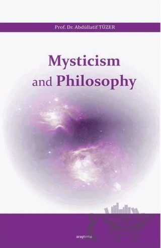 Mysticism and Philosophy – Abdüllatif Tüzer – Araştırma Yayınları kitap kapağı