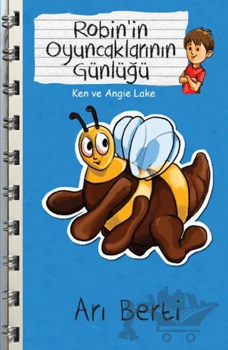 Arı Berti - Robin'in Oyuncaklarının Günlüğü – Ken, Angie Lake – Butik Yayınları kitap kapağı