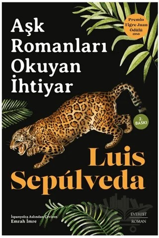 Aşk Romanları Okuyan İhtiyar – Luis Sepulveda – Everest Yayınları kitap kapağı