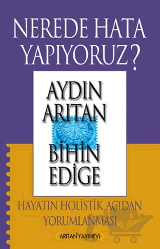 Nerede Hata Yapıyoruz? – Aydın Arıtan, Bihin Edige – Arıtan Yayınevi kitap kapağı