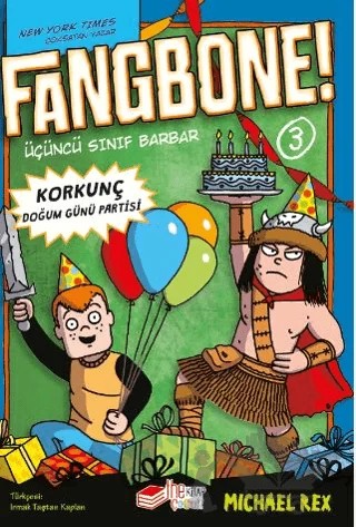 Fangbone! Korkunç Doğum Günü Partisi – Michael Rex – The Kitap kitap kapağı