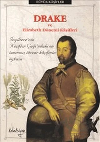 Drake ve Elizabeth Dönemi Kaşifleri – John Guy – Koleksiyon Yayıncılık kitap kapağı