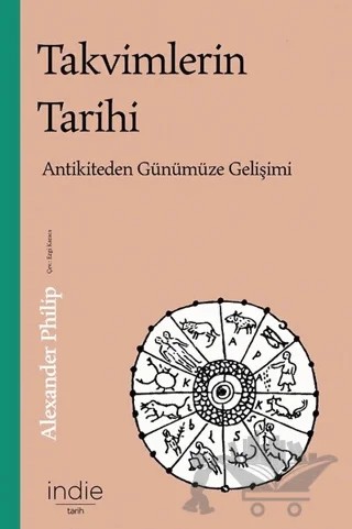 Takvimlerin Tarihi – Alexander Philip – İndie Yayınları kitap kapağı
