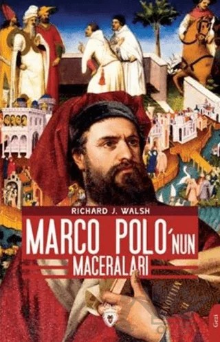Marco Polo’Nun Maceraları – Richard J. Walsh – Dorlion Yayınları kitap kapağı