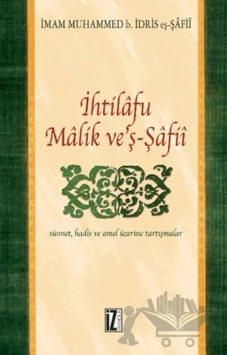 İhtilafu Malik Ve’Ş-Şafii – İmam Muhammed B. İdris Eş-Şafii – İz Yayıncılık kitap kapağı