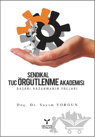Sendikal Örgütlenme Tuc Örgütlenme Akademisi – Sayım Yorgun – Umuttepe Yayınları kitap kapağı