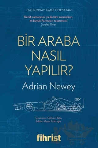 Bir Araba Nasıl Yapılır? – Adrian Newey – Fihrist Kitap kitap kapağı