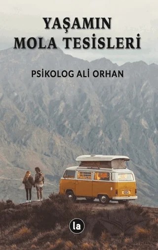 Yaşamın Mola Tesisleri – Ali Orhan – La Kitap kitap kapağı