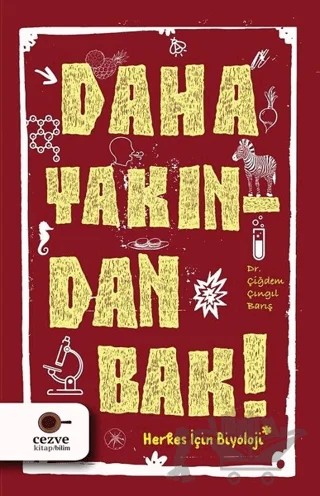 Daha Yakından Bak! – Çiğdem Çıngıl Barış – Cezve Kitap kitap kapağı