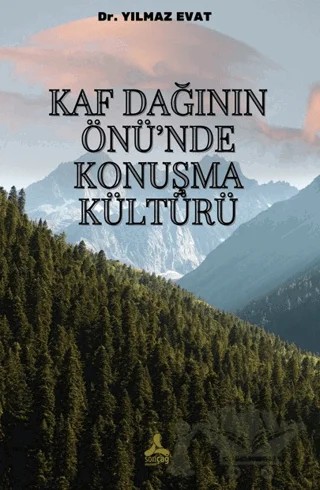 Kaf Dağının Önü’nde Konuşma Kültürü – Yılmaz Evat – Sonçağ Yayınları kitap kapağı