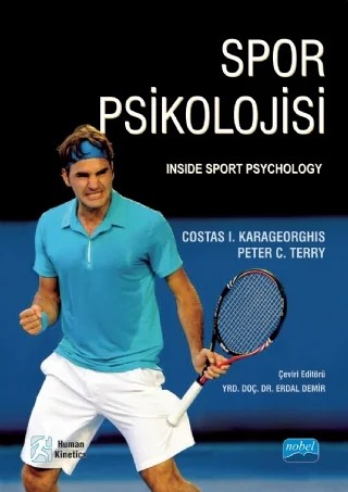 SPOR PSİKOLOJİSİ - Inside Sport Psychology – Costas I. KARAGEORGHIS - Peter C. TERRY - Human Kinetics – Nobel Akademik Yayıncılık kitap kapağı