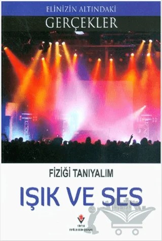Fiziği Tanıyalım - Işık ve Ses – Kolektif – TÜBİTAK Yayınları kitap kapağı