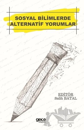 Sosyal Bilimlerde Alternatif Yorumlar – Salih Batal – Gece Akademi kitap kapağı