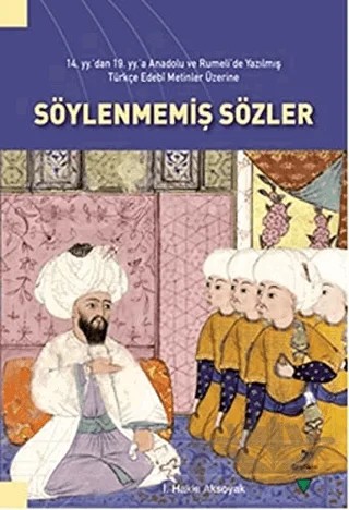 Söylenmemiş Sözler – İ. Hakkı Aksoyak – Grafiker Yayınları kitap kapağı