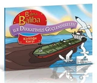 Balina Baliba ile Dikkatimizi Güçlendirelim - Kirliliğe Karşı – Hasan Ay – Adeda Yayınları kitap kapağı