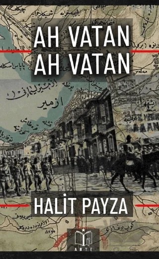 Ah Vatan Ah Vatan – Halit Payza – Arte Yayınları kitap kapağı