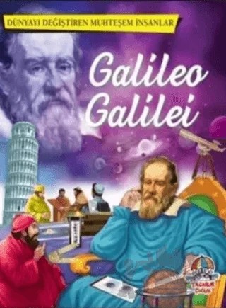 Galileo Galilei - Dünyayı Değiştiren Muhteşem İnsanlar – Kolektif – Yağmur Çocuk kitap kapağı