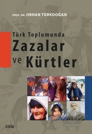 Türk Toplumunda Zazalar ve Kürtler – Orhan Türkdoğan – Çizgi Kitabevi Yayınları kitap kapağı