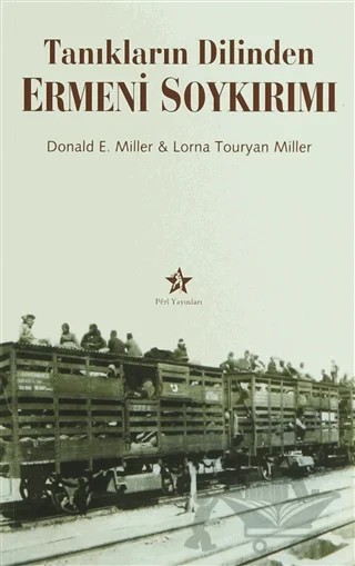 Tanıkların Dilinden Ermeni Soykırımı – Donald E. Miller, Lorna Touryan Miller – Peri Yayınları kitap kapağı