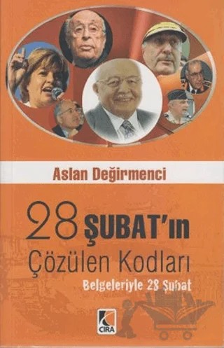 28 Şubat’ın Çözülen Kodları – Aslan Değirmenci – Çıra Yayınları kitap kapağı