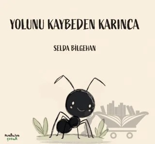 Yolunu Kaybeden Karınca – Selda Bilgehan – Natura Yayın kitap kapağı