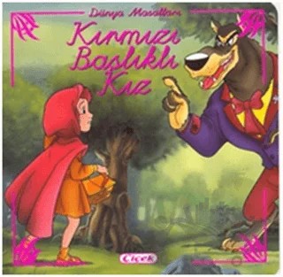 Kırmızı Başlıklı Kız - Dünya Masalları – Kolektif – Çiçek Yayıncılık kitap kapağı