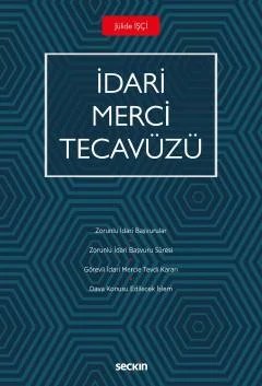 İdari Merci Tecavüzü – Jülide İşçi – Seçkin Yayıncılık kitap kapağı