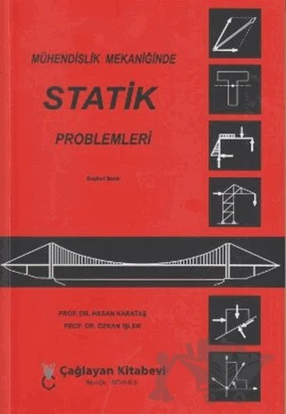 Mühendislik Mekaniğinde Statik Problemleri – Hasan Karataş, Özkan İşler – Çağlayan Kitabevi kitap kapağı