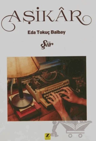 Aşikar – Eda Tokuç Balbay – Zinde Yayıncılık kitap kapağı