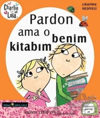 Charlie ve Lola - Pardon ama O Benim Kitabım – Lauren Child – Turkuvaz Kitap kitap kapağı