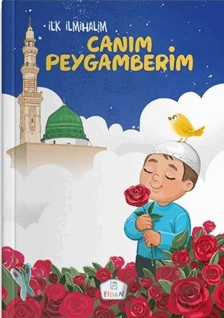 Canım Peygamberim – Emrah Demiryent – Fidan Yayınları kitap kapağı