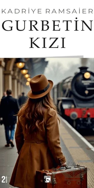 Gurbetin Kızı – Kadriye Ramsaier – Alaska Yayınevi kitap kapağı